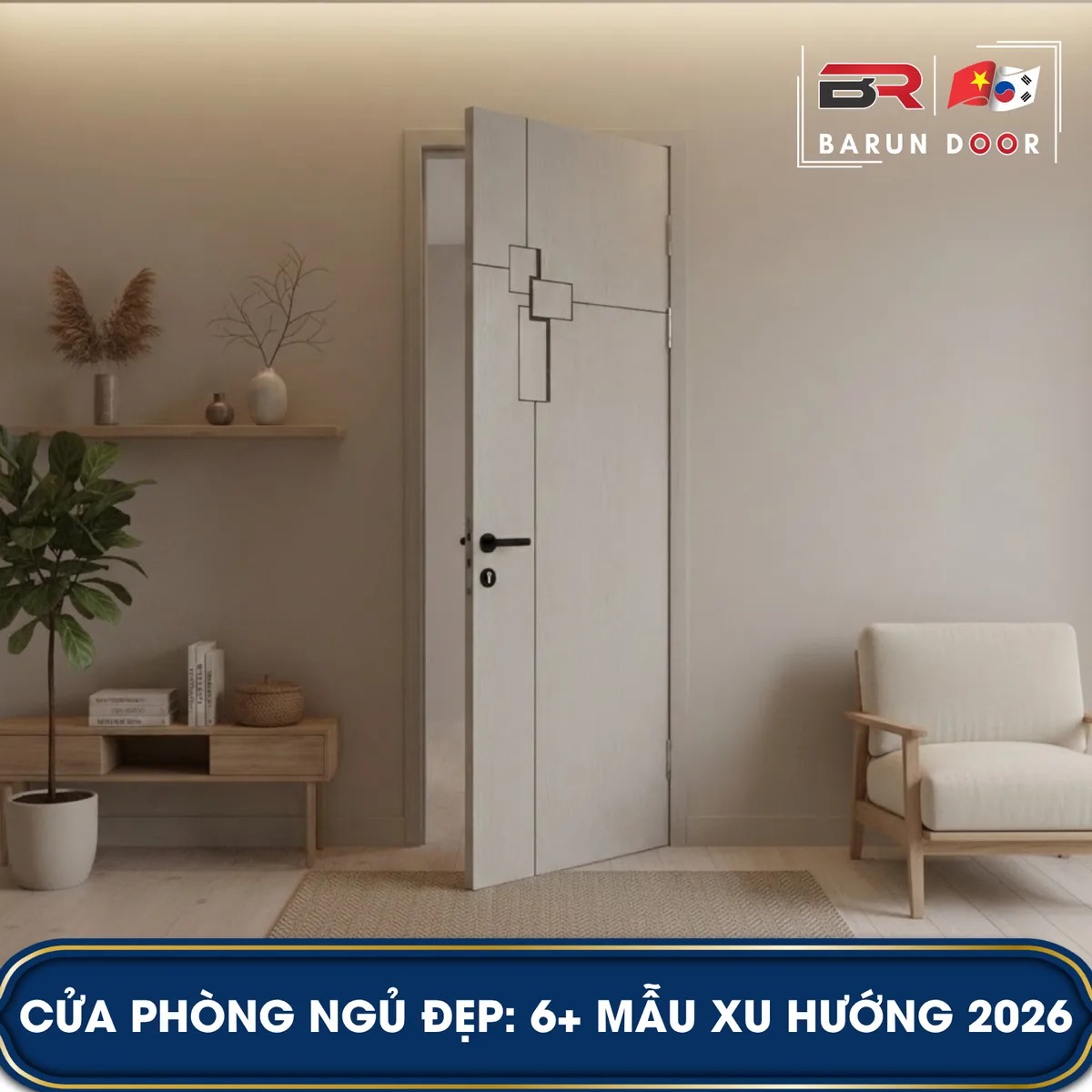 Cửa phòng ngủ đẹp: 6+ mẫu xu hướng 2026