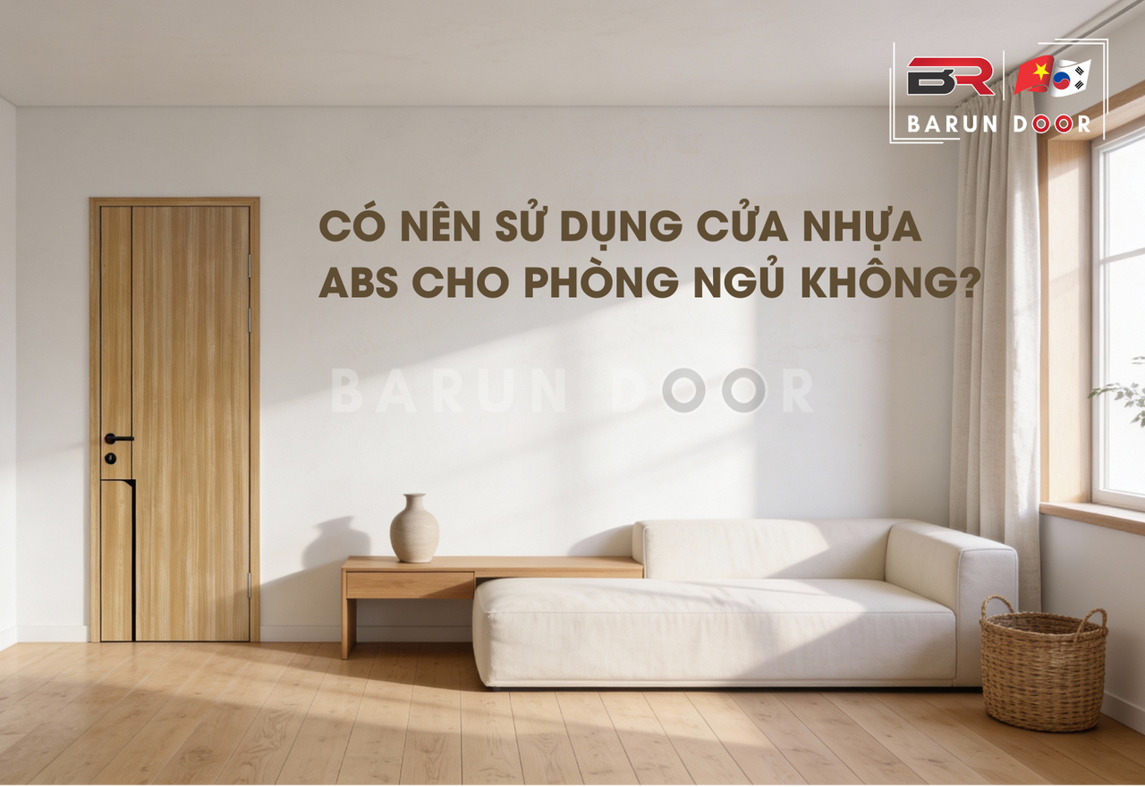 c&oacute; n&ecirc;n sử dụng cửa nhựa abs cho ph&ograve;ng ngủ