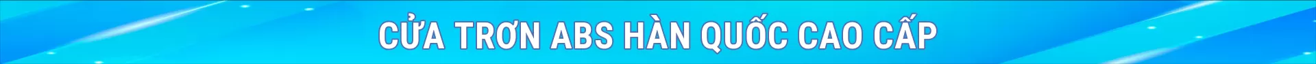 Cửa trơn ABS Hàn Quốc cao cấp