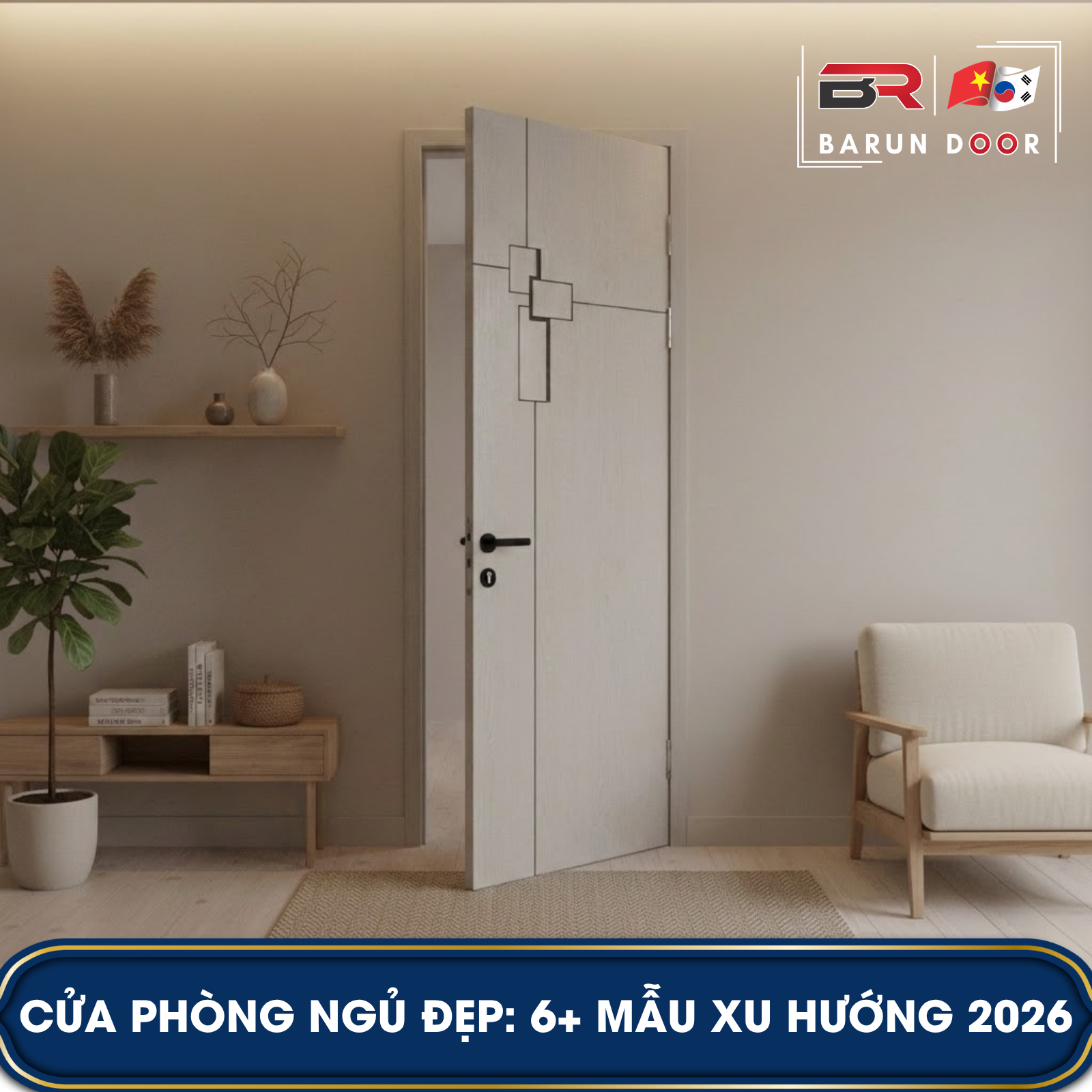 Cửa phòng ngủ đẹp: 6+ mẫu xu hướng 2026