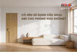 Có nên sử dụng cửa nhựa ABS cho phòng ngủ không?